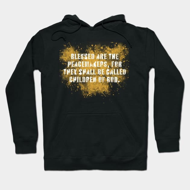 Blessed Peacemakers Hoodie by threadsjam